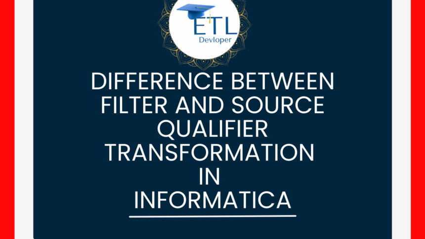 Filter and Source Qualifier Transformation