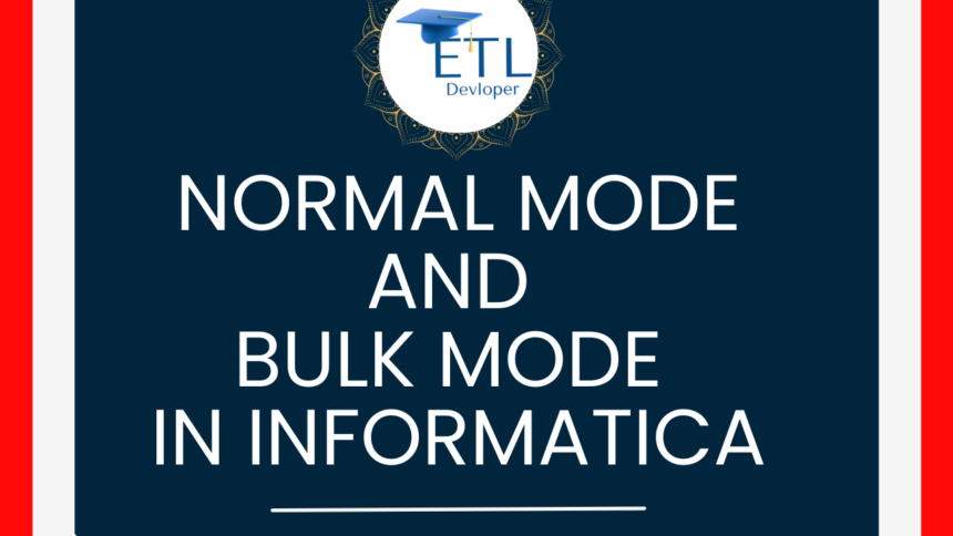 Normal and Bulk mode in Informatica